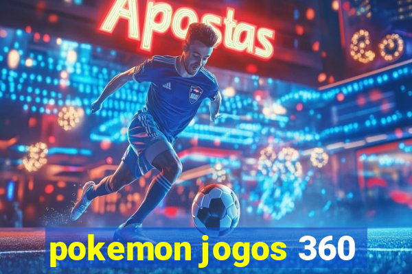 pokemon jogos 360